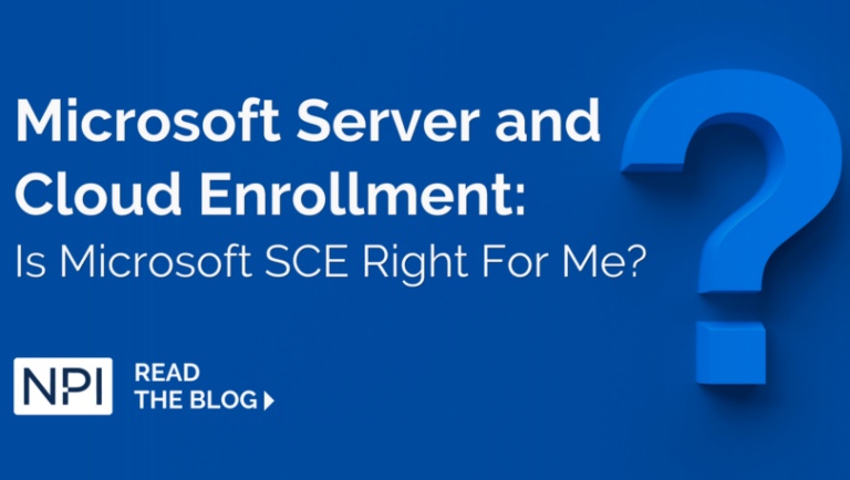 Microsoft Server and Cloud Enrollment: Is Microsoft SCE Right for Me? | NPI