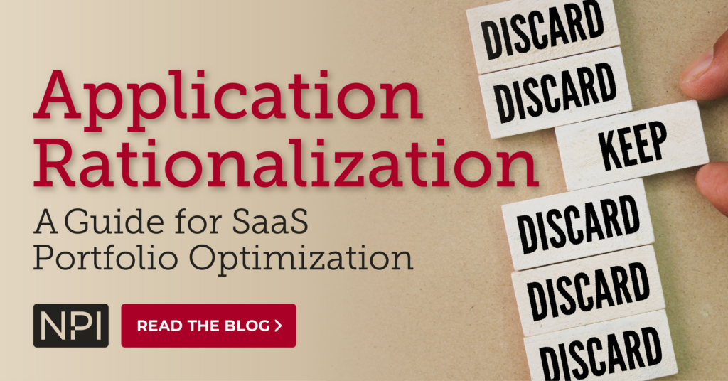 Application Rationalization Guide for SaaS Portfolio Optimization | NPI